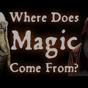 Where Does Magic Come From