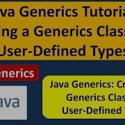 Java Generics Tutorial Defining A Generics Class With User Defined Types Generics In Java