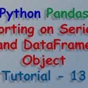 Python Pandas Sorting On DataFrame Tutorial 13