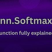 Nn Softmax Fully Discussed Torch Nn Softmax PyTorch Functions