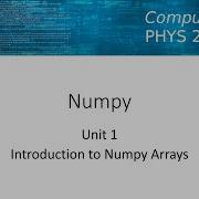 PHYS2320 Numpy Unit 1 Part 2
