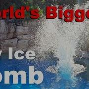World S Biggest Dry Ice Bomb