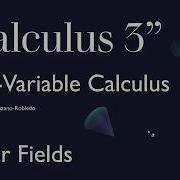 Multivariable Calculus 41 Vector Fields
