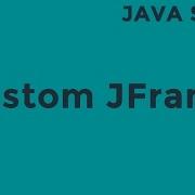 Java Custom JFrame