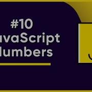 10 JavaScript Numbers JavaScript Full Tutorial