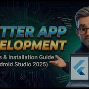Flutter App Development Basics Installation Guide Android Studio 2025 Step By Step Tutorial