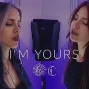 I M Yours Isabel LaRosa Cover By Lunisolar