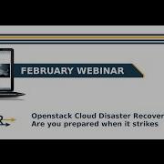 Openstack Cloud Disaster Recovery Use Case Webinar