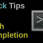 Bash Completion Quick Tips
