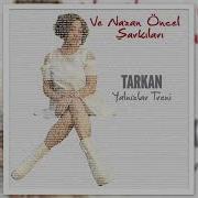 Tarkan Yalnızlar Treni Nazan Öncel Şarkıları