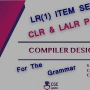 LR 1 Items Or Automation LR Parser Lec 71 Compiler Design