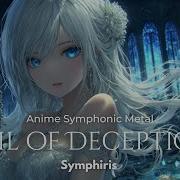 Symphiris Veil Of Deception Anime Symphonic Metal Epic Female Vocal Lyrics Dark Fantasy