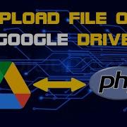 Google Drive API PHP Part 2 Upload Files On Drive Using PHP