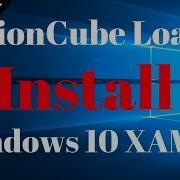 How To Install IonCube Loader Wizard On Windows 10 XAMPP