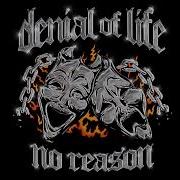 Denial Of Life No Reason 2022 Full Album