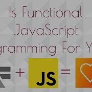Should You Learn Functional Programming In JavaScript