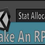 Make An RPG Episode 27 Stat Allocation Part 2 Unity C