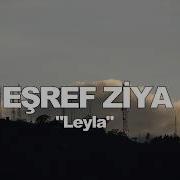 EŞREF ZİYA LEYLA