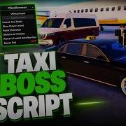 NEW Taxi Boss Script Auto Thropies Trial Money PC MOBILE