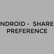 ANDROID SHARED PREFERENCES TUTORIAL IN JAVA