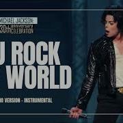 Michael Jackson You Rock My World Studio Recreation Instrumental 30th Anniversary Concert