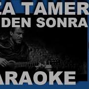 RIZA TAMER BENDEN SONRA Karaoke COVER
