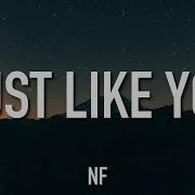 NF JUST LIKE YOU Lyrics