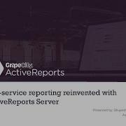 Webinar Self Service Reporting Reinvented With ActiveReports Server