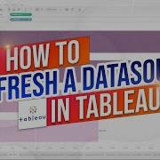 How To Refresh A Datasource In Tableau Desktop Tableau Server Tableau Online