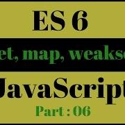 JavaScript ES6 Set Map WeakSet WeakMap