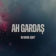 Bu Nasıl Aşk Ah Gardaş Psychedelic Anatolian Rock