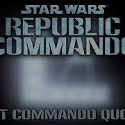 Star Wars Republic Commando Best Commando Quotes