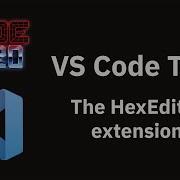 Советы по VS Code просмотр и редактирование двоичных файлов с помощью расширения HexEditor