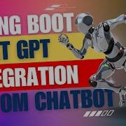 How To Create Powerful Chatbots With ChatGPT Using Spring Boot Java 17 Spring Boot 3