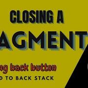 How To Close A Fragment By Pressing The Back Button Add To Back Stack Android Studio Kotlin