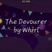SMOOTH FIXED The Devourer By Whirl 100 Geometry Dash 2 11