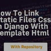 How To Link Static Files Css In Django With Template Html