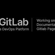 Using Gitlab Pages For Product Documentation
