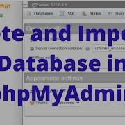 How To Delete And Import A Database In PhpMyAdmin