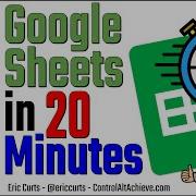 Google Sheets In 20 Minutes
