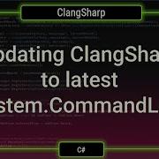 Updating ClangSharp To The Latest System CommandLine