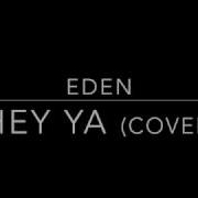 Hey Ya Cover EDEN Lyrics