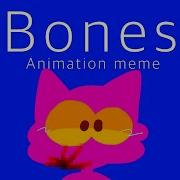 Bones Animation Meme KAT