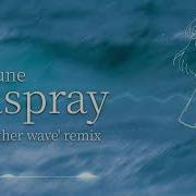 Luunalune Seaspray XH S Another Wave Remix