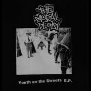 The Moral Decay Youth On The Streets EP 2002 Full Album