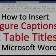 How To Insert Figure Captions And Table Titles In Microsoft Word