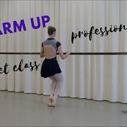 Warm Up Ballet Class