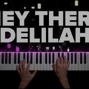 Hey There Delilah Plain White T S Piano Cover By Brennan Wieland