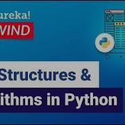 Data Structures Algorithms In Python Data Structures In Python Edureka Python Rewind 6