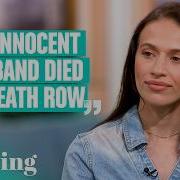 I Watched My Innocent Husband Die On Death Row This Morning